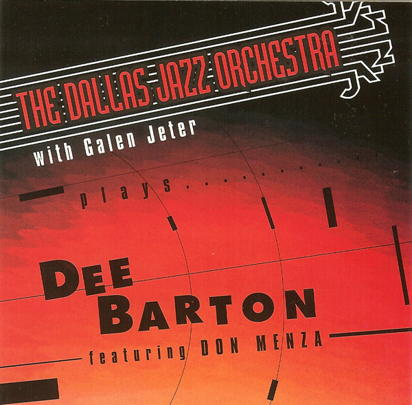 The Dallas Jazz Orchestra Plays Dee Barton