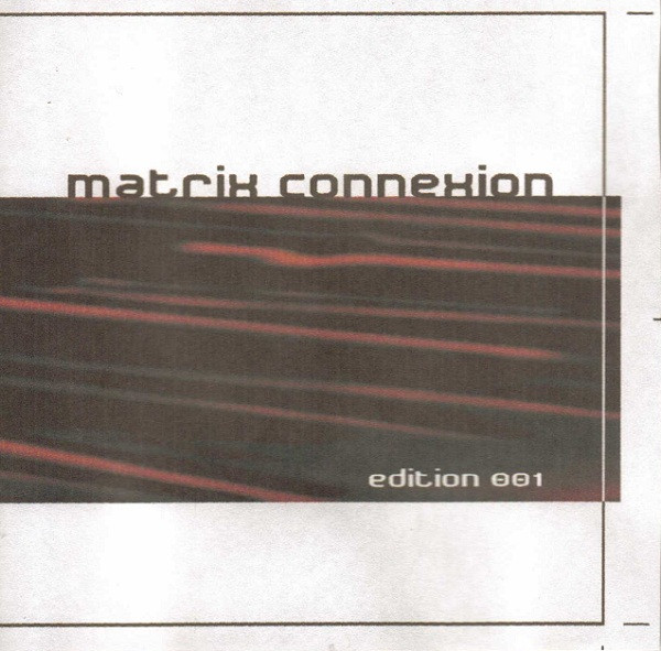 Matrix Connexion Edition 001