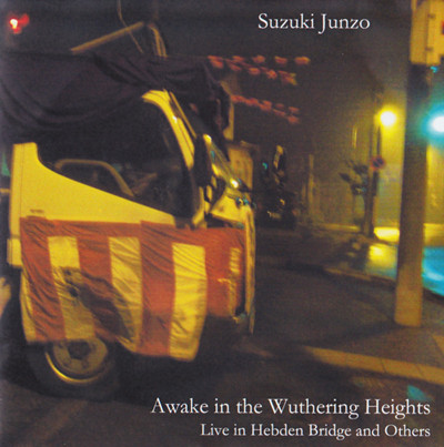 Awake In The Wuthering Heights - Live In Hebden Bridge And Others