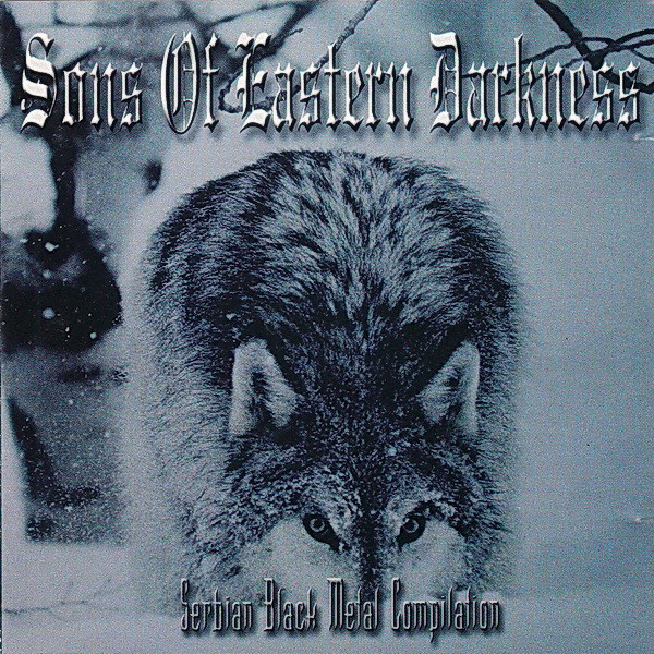 Sons Of Eastern Darkness - Serbian Black Metal Compilation