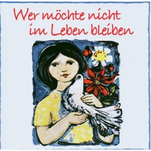 Wer Möchte Nicht Im Leben Bleiben - DDR Friedenslieder