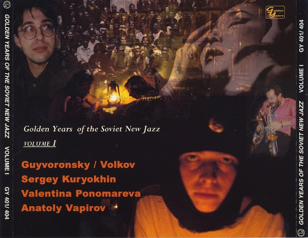 Golden Years Of The Soviet New Jazz Volume I