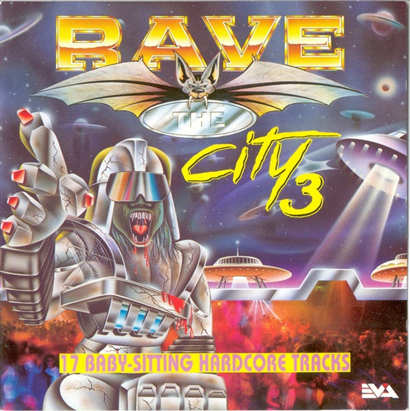 Rave The City 3 (17 Baby-Sitting Hardcore Tracks)