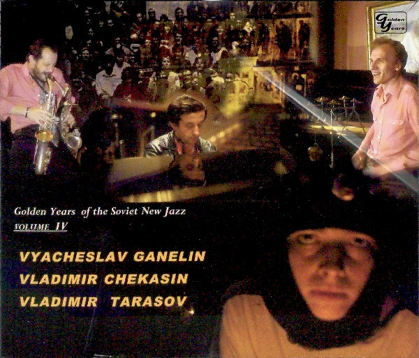 Golden Years Of The Soviet New Jazz Volume IV