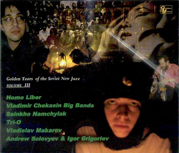 Golden Years Of The Soviet New Jazz Volume III