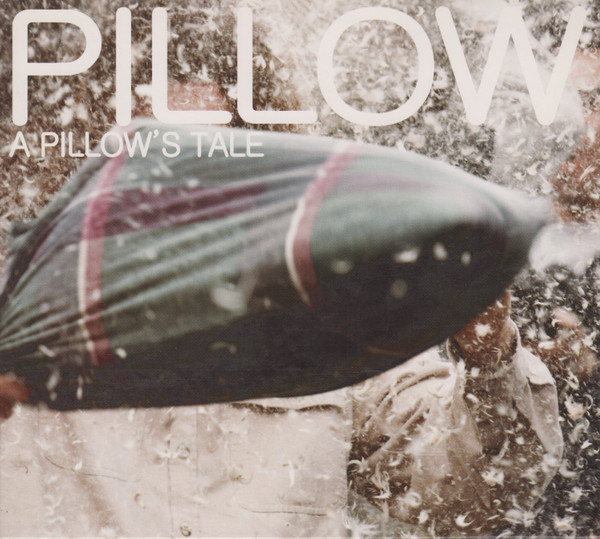 A Pillow's Tale