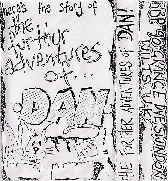 Here's The Story Of The Further Adventures Of... Dan