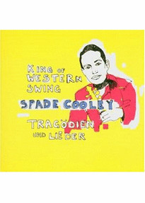 Spade Cooley King Of Western Swing