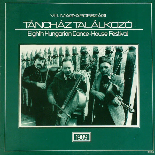 Vlll. Magyarországi Táncház Találkozó / Eighth Hungarian Dance-House Festival