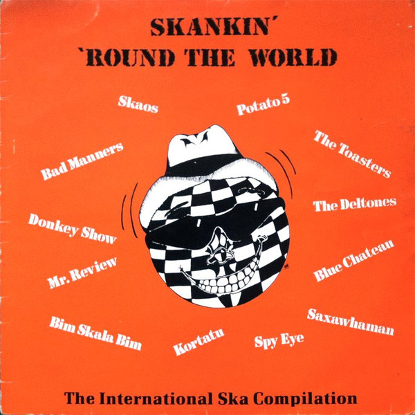 Skankin' 'Round The World - The International Ska Compilation