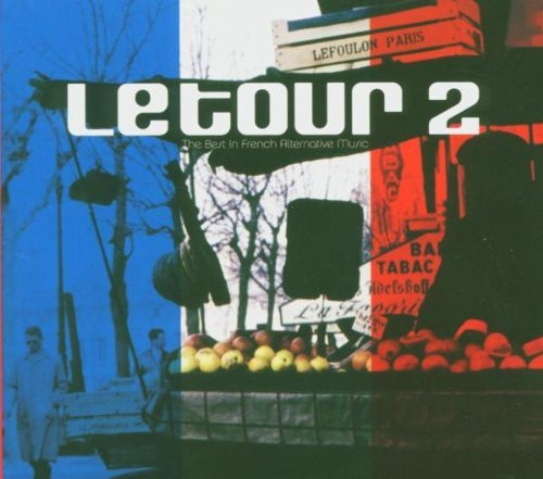 LeTour 2 - The Best In French Alternative Music
