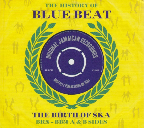 The History Of Blue Beat - The Birth Of Ska BB26 - BB50 A & B Sides