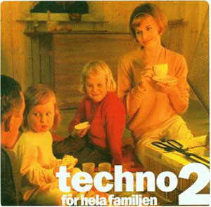 Techno För Hela Familjen 2