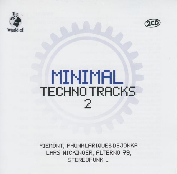 The World Of Minimal Techno Tracks 2