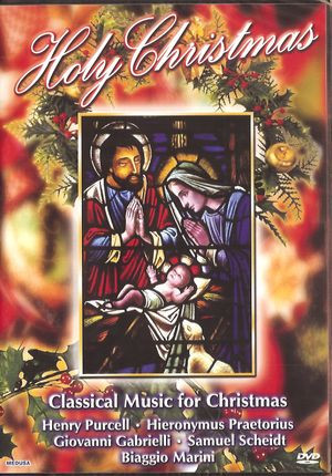 Holy Christmas (Classical Music For Christmas)