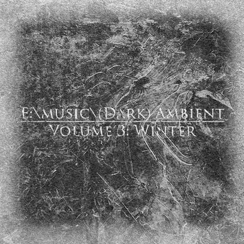 E:\music\(Dark) Ambient - Volume 3: Winter