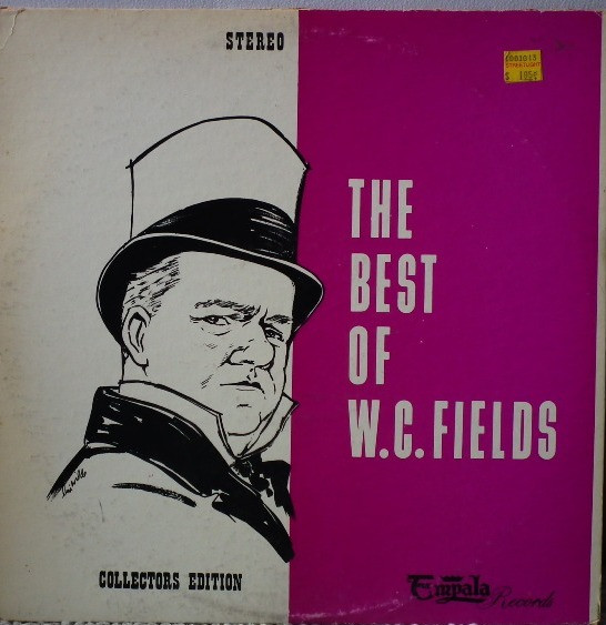 The Best Of W. C. Fields