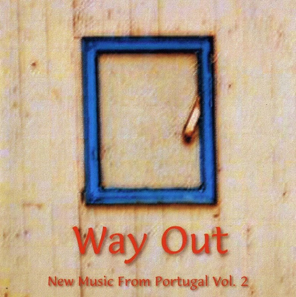 Way Out: New Music From Portugal Vol. 2