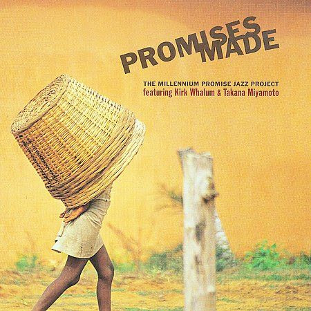 Promises Made: The Millennium Promise Jazz Project