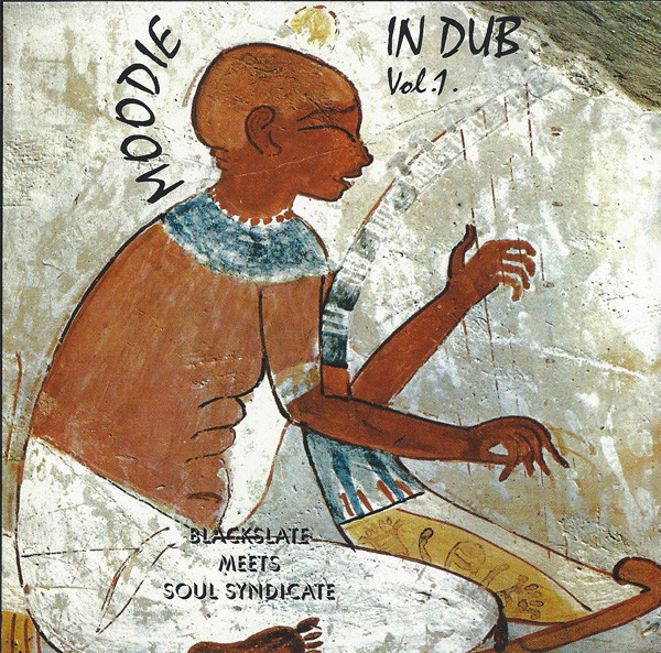 Moodie In Dub Vol. 1 - Blackslate Meets Soul Syndicate