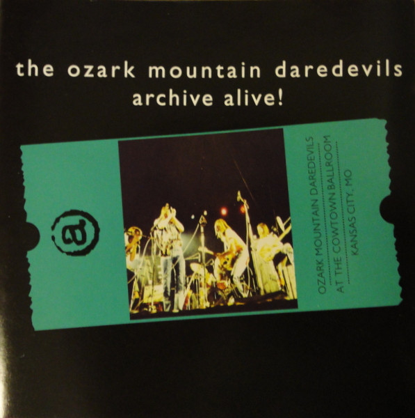Archive Alive! (Ozark Mountain Daredevils At The Cowtown Ballroom Kansas City, MO)