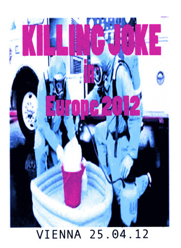 Killing Joke In Europe 2012 Vienna 25.04.12