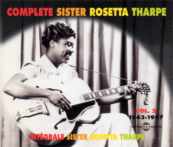 Complete Sister Rosetta Tharpe Vol. 2: 1943-1947