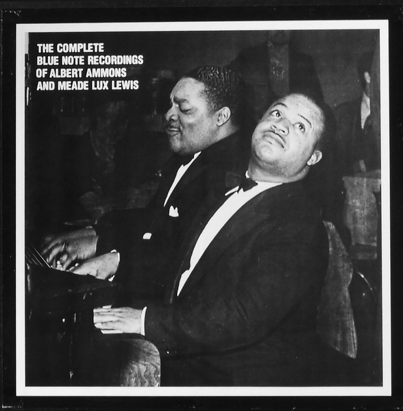 The Complete Blue Note Recordings Of Albert Ammons And Meade Lux Lewis