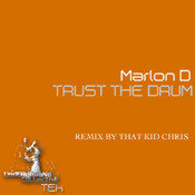 Trust The Drum ( Incl. That Kid Chris Remix )