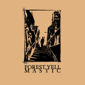Forest Yell / Mastic