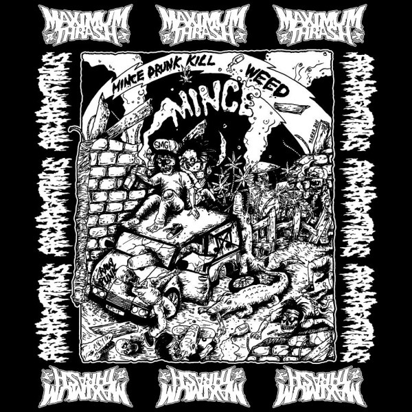 Mince Drunk Kill Weed