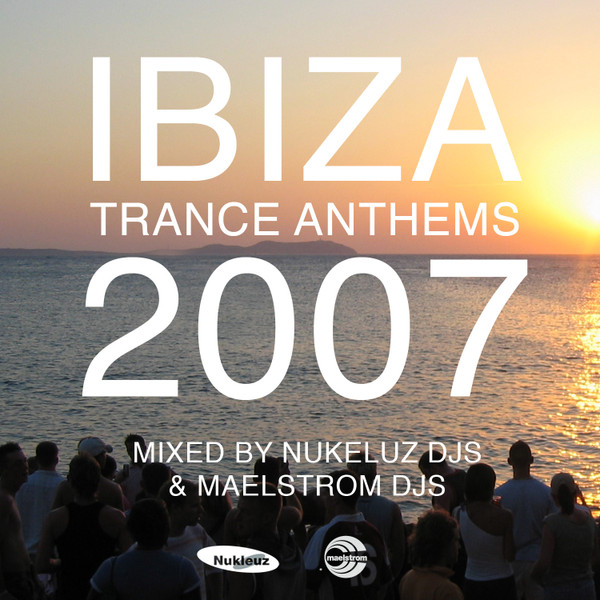 Ibiza Trance Anthems 2007