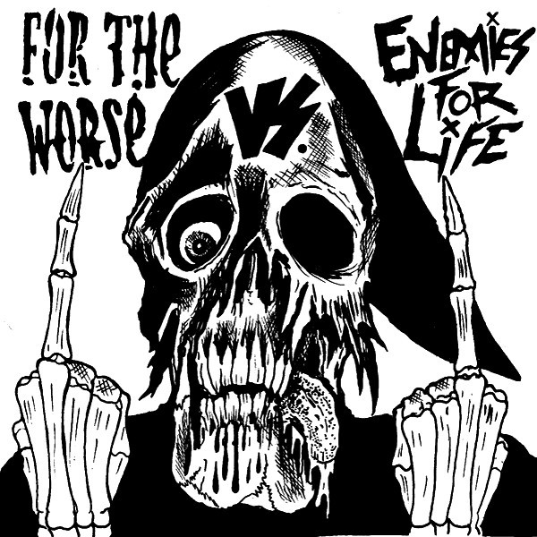 For The Worse vs. Enemies For Life