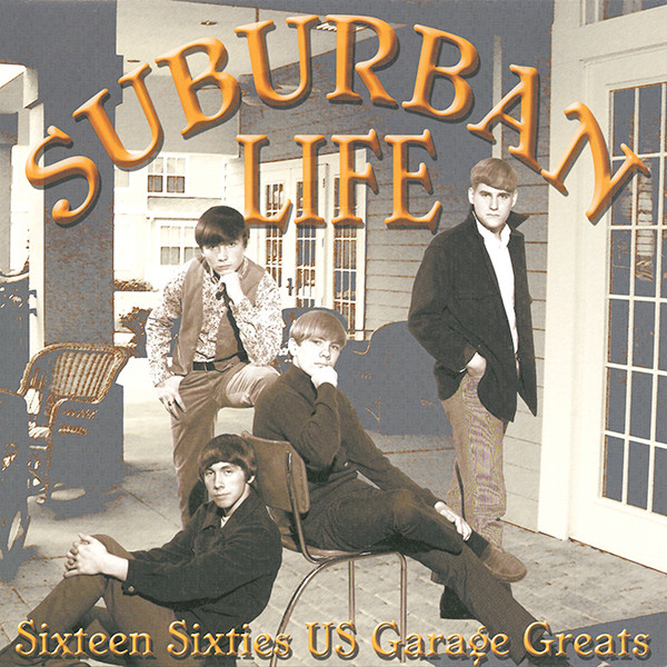 Suburban Life (Sixteen Sixties US Garage Greats)