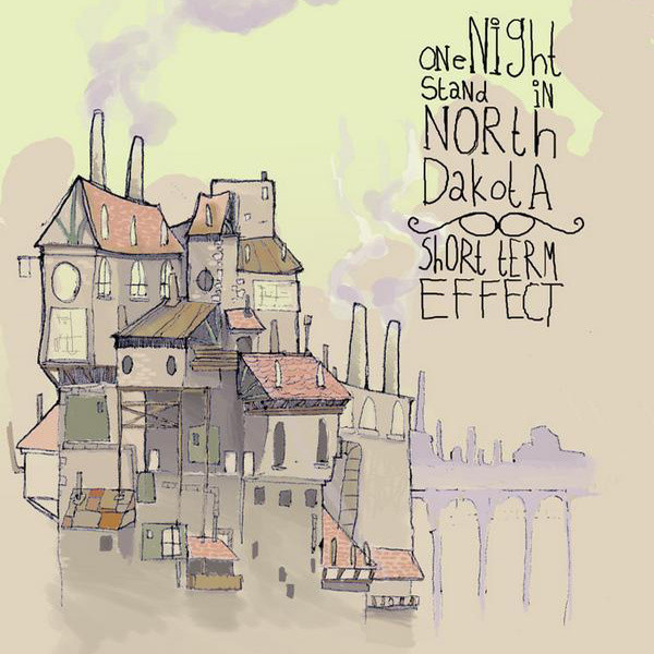 One Night Stand In North Dakota / Short Term Effect