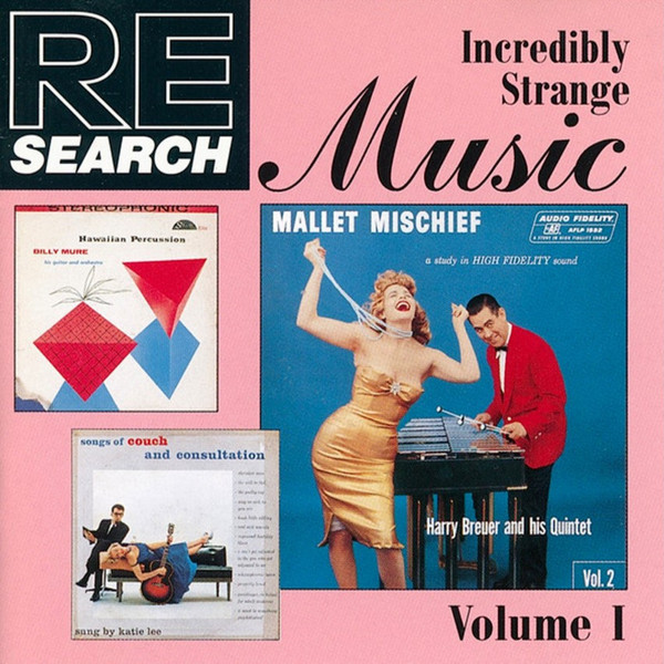 Re/Search: Incredibly Strange Music, Volume I
