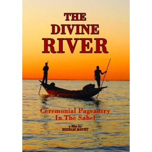 The Divine River: Ceremonial Pageantry In The Sahel