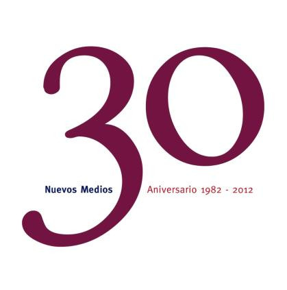 Nuevos Medios 30 Aniversario 1982 - 2012