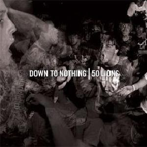 Down To Nothing | 50 Lions Split
