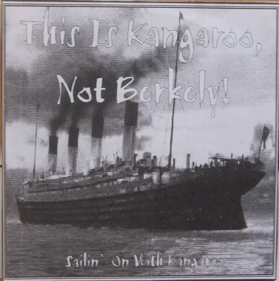 This Is Kangaroo Not Berkeley: Sailin' On With Kangaroo