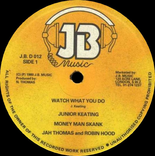 Watch What You Do / Money Man Skank / Something Is Bugging You / Jackielyn