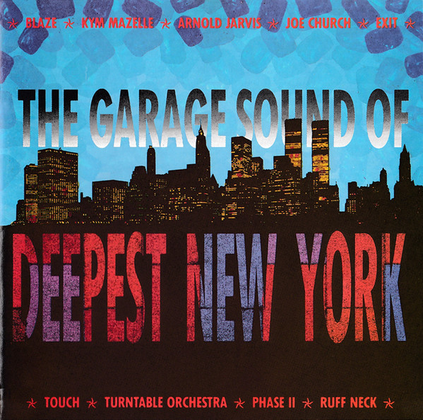 The Garage Sound Of Deepest New York