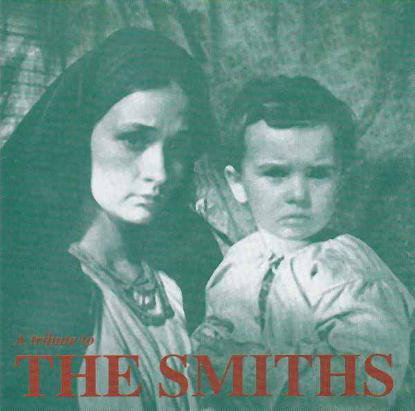 There Is A Light That Never Goes Out (A Tribute To The Smiths)