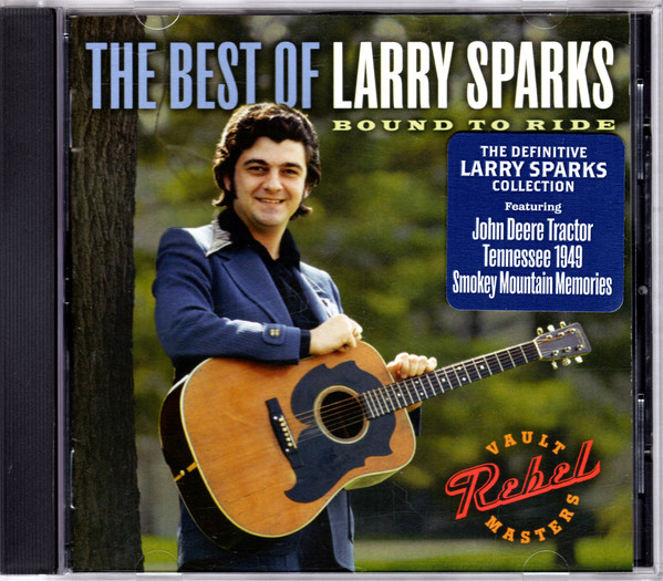 Bound To Ride: The Best Of Larry Sparks