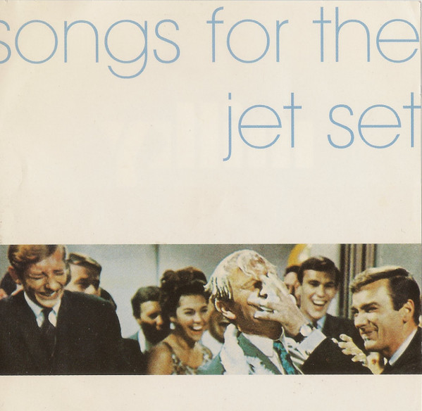 Songs For The Jet Set