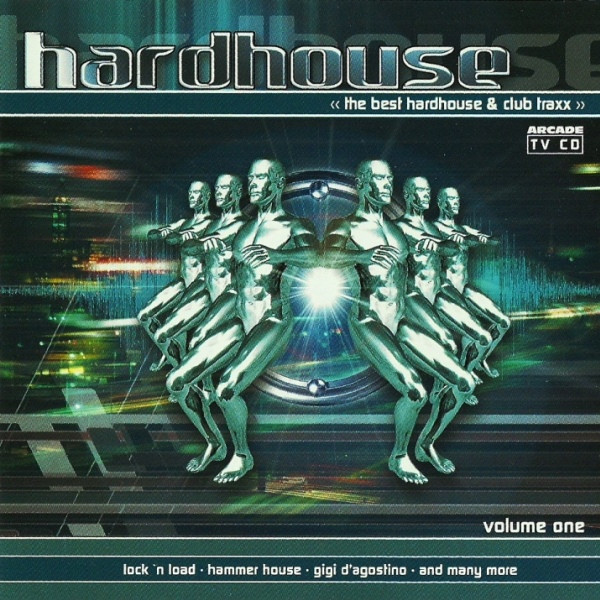 Hardhouse Volume One (« The Best Hardhouse & Club Traxx »)