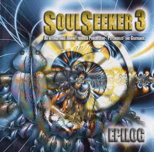 SoulSeeker 3 - An International Journey Through Progressive-, Psychedelic- And Goatrance - Epilog