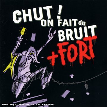 Chut ! On Fait Du Bruit... + Fort