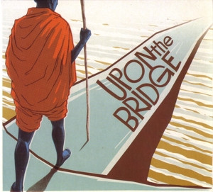 Upon The Bridge