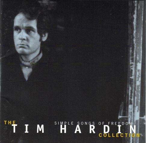Simple Songs Of Freedom  -The Tim Hardin Collection